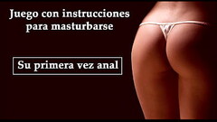 JOI - JUEGO EN ESPA&Ntilde_OL. Su primera vez anal con voz espa&ntilde_ola. Thumb